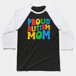 Cute Proud Autism Mom Groovy Autism Awareness Day Month Autistic Mom Women Mother's Day Girls Baseball T-Shirt